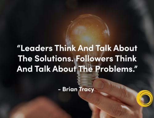 Leaders Think About Solutions, Not Problems